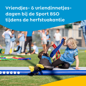 Vriendjes- & vriendinnetjesdagen bij de Sport BSO